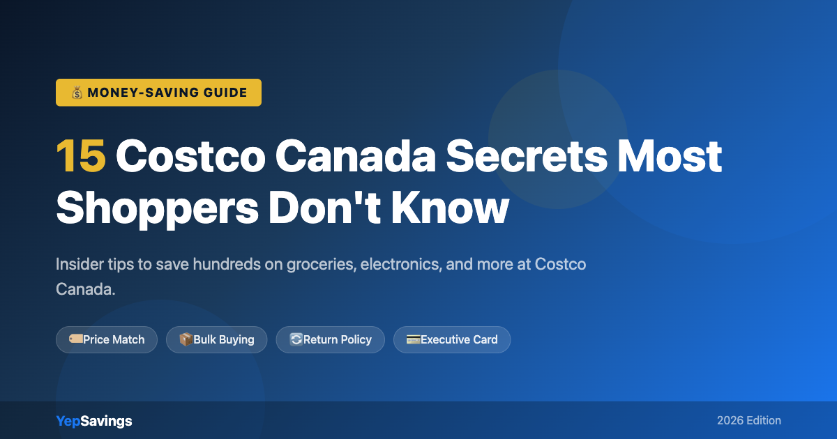 15 Costco Canada Money-Saving Secrets (2026 Guide)